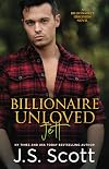 Billionaire Unloved: Jett (The Billionaire's Obsession, #12)