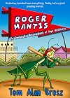Roger Mantis: The Remarkable Metamorphosis of Roger McGillicutty