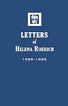 Letters of Helena Roerich II: 1935-1939