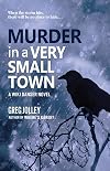 Murder in a Very Small Town (A Wiki Danser Novel)