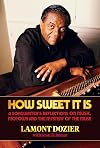 How Sweet It Is: A Songwriter's Reflections on Music, Motown and the Mystery of the Muse