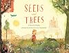 Seeds and Trees: A Children's Book About the Power of Words