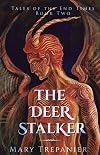 The Deer Stalker (Tales of the End Times)
