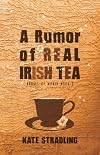 A Rumor of Real Irish Tea