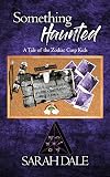 Something Haunted (A Tale of the Zodiac Cusp Kids)