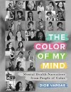 The Color of My Mind: Mental Health Narratives from People of Color (English and Spanish Edition)