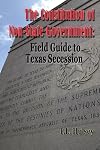 The Constitution of Non-State Government: Field Guide to Texas Secession