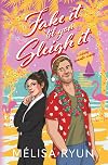 Fake It 'Til You Sleigh It: A Holiday Romantic Comedy