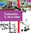 Contacto: La electricidad / Contact : Electricity (Click Click: Ciencia Básica / Basic Science) (Spanish Edition)