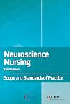 Neuroscience Nursing Scope and Standards of Practice, 3rd Edition