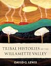 Tribal Histories of the Willamette Valley