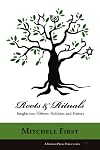 Roots & rituals : insights into Hebrew, holidays and history