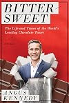 Bittersweet: A Memoir: The Life and Times of the World’s Leading Chocolate Taster