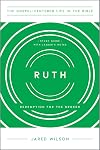 Ruth: Redemption for the Broken, Study Guide with Leader's Notes (The Gospel-Centered Life in the Bible Series