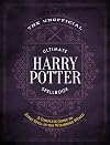The Unofficial Ultimate Harry Potter Spellbook: A complete reference guide to every spell in the realm of wizards and witches (The Unofficial Harry Potter Reference Library)