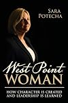 West Point Woman: How Character is Created and Leadership is Learned