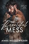 The Beautiful Mess (Redemption Ridge Book Six)
