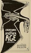 Creatures of Another Age: Classic Visions of Prehistoric Monsters