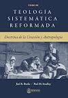 Teologia Sistematica Reformanda:: Doctrina de la Creacion y Antropologia (Teologia Sistematica Reformada) (Spanish Edition)