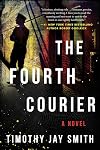The Fourth Courier: A Novel