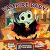 Vampire Baby!: A Hazy Dell Flap Book