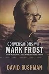 Conversations With Mark Frost: Twin Peaks, Hill Street Blues, and the Education of a Writer