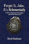 Forget It, Jake, It’s Schenectady: The True Story Behind “The Place Beyond the Pines”
