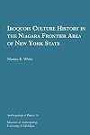 Iroquois culture history in the Niagara frontier area of New York State (Anthropological papers / University of Michigan, Museum of Anthropology)