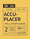 ACCUPLACER Full Study Guide: Complete Subject Review, 2 Full Practice Tests, 200 Realistic Questions, Online Flashcards