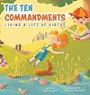 The Ten Commandments: Living a Life of Virtue