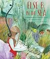 Else B. in the Sea: The Woman Who Painted the Wonders of the Deep