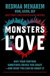 Monsters in Love: Why Your Partner Sometimes Drives You Crazy―and What You Can Do About It