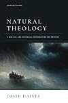 Natural Theology: A Biblical and Historical Introduction and Defense