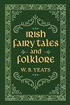 Irish Fairy Tales and Folklore