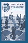 Mikhail Botvinnik: Sixth World Chess Champion (World Chess Champions)