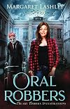 Oral Robbers