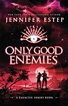 Only Good Enemies