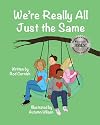 We're Really All Just the Same