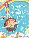 Tomorrow is a Brand-New Day