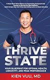 Thrive State: Your Blueprint for Optimal Health, Longevity, and Peak Performance