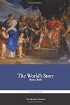 The World's Story Volume 16: Rome, Italy (The World's Story Series)