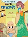 Mamas Don't "Fart" Murf!