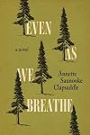 Even As We Breathe