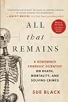 All That Remains: A Life in Death