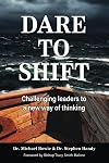 DARE TO SHIFT: Challenging Leaders to a New Way of Thinking