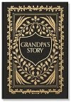 Grandpa's Story: A Memory and Keepsake Journal for My Family (Grandparents Keepsake Memory Journal Series)