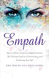 Empath: How to Thrive in Life as a Highly Sensitive - The Ultimate Guide to Understanding and Embracing Your Gift (Empath Series Book 1)