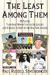 The Least Among Them: 29 Players, Their Brief Moments in the Big Leagues, and a Unique History of the New York Yankees
