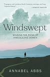 Windswept: Walking the Paths of Trailblazing Women