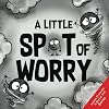 A Little SPOT of Worry (Inspire to Create A Better You!)